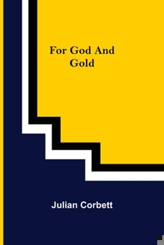 Paperback For God and Gold Book
