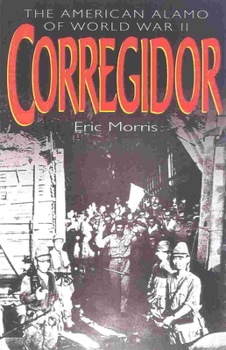 Paperback Corregidor: The American Alamo of World War II Book