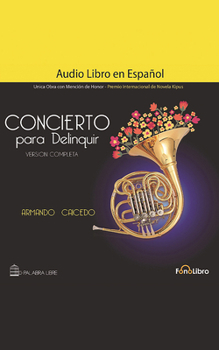 Audio CD Concierto Para Delinquir (Versión Completa) [Spanish] Book