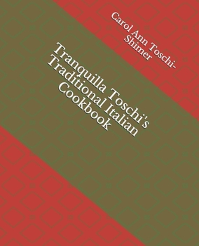 Paperback Tranquilla Toschi's Traditional Italian Cookbook Book