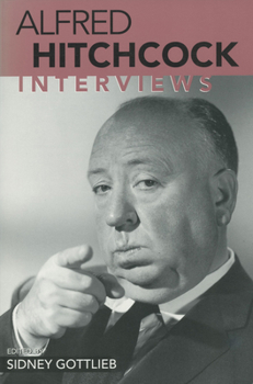 Alfred Hitchcock: Interviews - Book  of the Conversations With Filmmakers Series