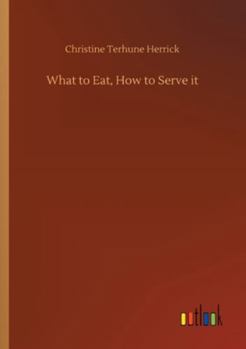 Paperback What to Eat, How to Serve it Book