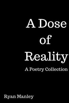 Paperback A Dose of Reality: A Poetry Collection Book