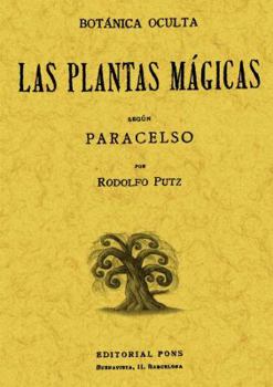 Botánica oculta. Las plantas mágicas según Paracelso (Spanish Edition)