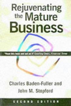 Paperback Rejuvinating Mature Business: The Competitive Challenge Book