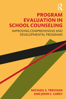 Paperback Program Evaluation in School Counseling: Improving Comprehensive and Developmental Programs Book