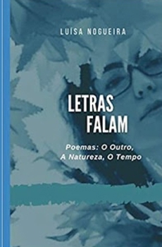 Paperback Letras Falam: Poemas: O Outro, A Natureza, O Tempo [Portuguese] Book
