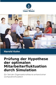 Paperback Prüfung der Hypothese der optimalen Mitarbeiterfluktuation durch Simulation [German] Book