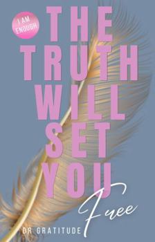 Hardcover The Truth Will Set You Free Book