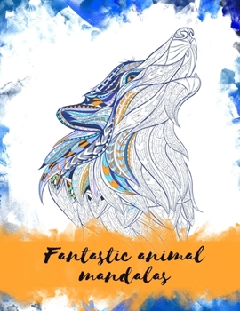 Paperback Fantastic animal mandalas: Creativity, mindfulness and relaxation for adults (2) [German] Book