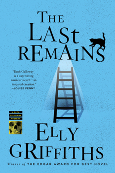 The Last Remains - Book #15 of the Ruth Galloway