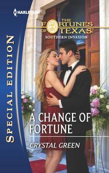 A Change of Fortune - Book #6 of the Fortunes of Texas: Southern Invasion