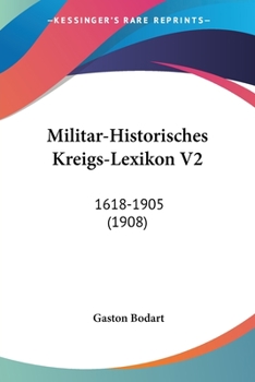 Paperback Militar-Historisches Kreigs-Lexikon V2: 1618-1905 (1908) [German] Book