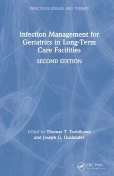 Hardcover Infection Management for Geriatrics in Long-Term Care Facilities Book