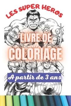 Paperback Livre de coloriage: Les super-héros [French] Book