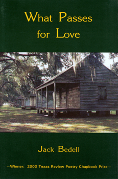 Paperback What Passes for Love: Poems Volume 1 Book