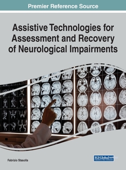Hardcover Assistive Technologies for Assessment and Recovery of Neurological Impairments Book