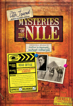 Hardcover The Lost Journal: Mysteries of the Nile [With Documents, Maps, Photographs] Book