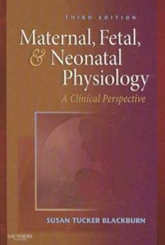 Hardcover Maternal, Fetal, & Neonatal Physiology: A Clinical Perspective Book