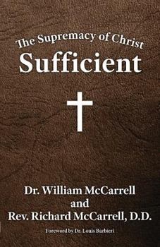 Paperback The Supremacy of Christ: Sufficient Book