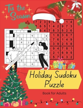Paperback Holiday Sudoku Puzzle: Over 100 Brain Teasing Sudoku Puzzles for Adults Book