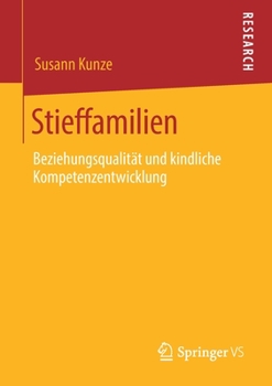 Paperback Stieffamilien: Beziehungsqualität Und Kindliche Kompetenzentwicklung [German] Book