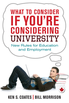 Paperback What to Consider If You're Considering University: New Rules for Education and Employment Book