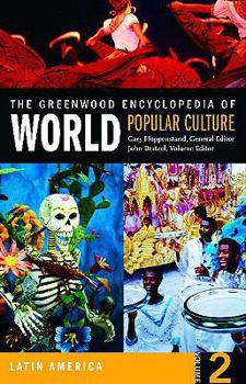 Hardcover The Greenwood Encyclopedia of World Popular Culture: Latin America Book