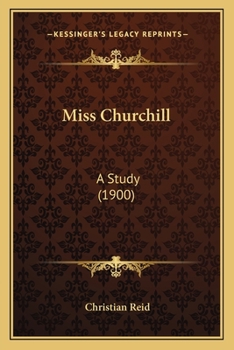 Paperback Miss Churchill: A Study (1900) Book