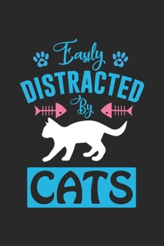 distracted by cats: Cute Lined Journal, Diary Or Notebook. 120 Story Paper Pages. 6 in x 9 in Cover.