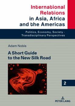 Hardcover A Short Guide to the New Silk Road Book