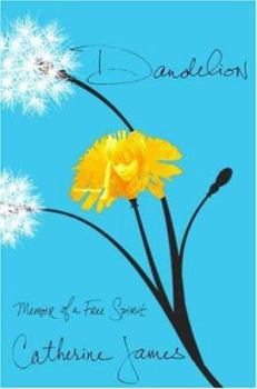 Hardcover Dandelion: Memoir of a Free Spirit Book