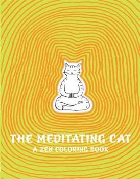 Paperback The Meditating Cat: A Zen Coloring Book