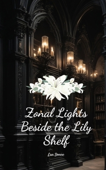 Paperback Zonal Lights Beside the Lily Shelf Book
