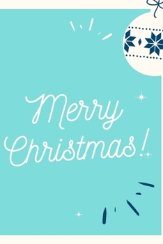 Merry Christmas: Christmas Notebook Lined/ Christmas Lined Journal / Notes Christmas, Holiday/ Notebook Santa Claus/ ideas book/ Composition/ ... and Journal /Gift for Xmas 6’’x9’’ 110 pages