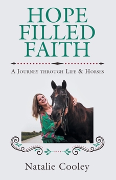 Paperback Hope Filled Faith: A Journey through Life & Horses Book