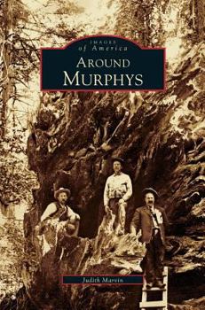 Around Murphys - Book  of the Images of America: California