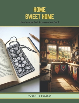 Paperback Home Sweet Home: Handmade Pet Accessories Book