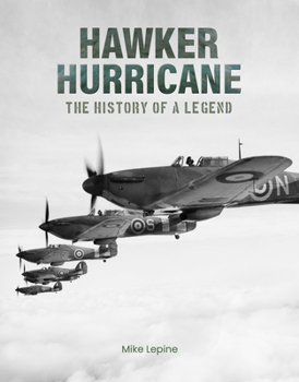 Hardcover Hawker Hurricane: The History of a Legend Book