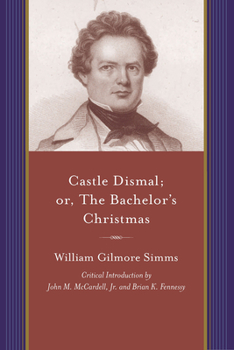 Paperback Castle Dismal: Or the Bachelor's Christmas Book