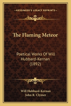 The Flaming Meteor: Poetical Works of Will Hubbard-Kernan
