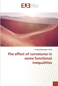 Paperback The effect of curvatures in some functional inequalities Book