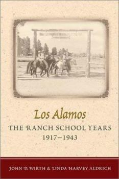 Hardcover Los Alamos--The Ranch School Years, 1917-1943 Book