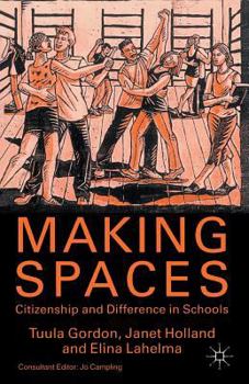 Paperback Making Spaces: Citizenship and Difference in Schools Book