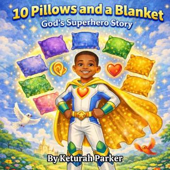 Paperback 10 Pillows And A Blanket: God's Superhero Story Book