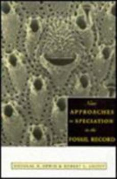 Hardcover New Approaches to Speciation in the Fossil Record Book