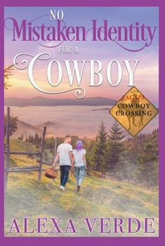 No Mistaken Identity for a Cowboy (Escape to Cowboy Crossing) - Book #2 of the Escape to Cowboy Crossing