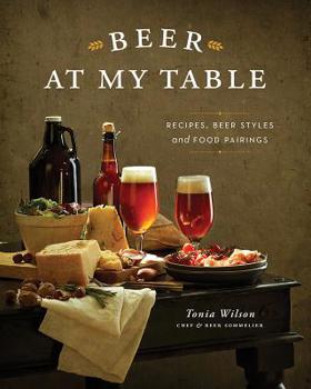 Paperback Beer at My Table: Recipes, Beer Styles and Food Pairings Book