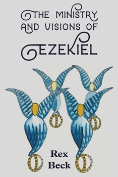 Paperback The Ministry and Visions of Ezekiel Book