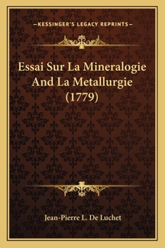 Paperback Essai Sur La Mineralogie And La Metallurgie (1779) [French] Book